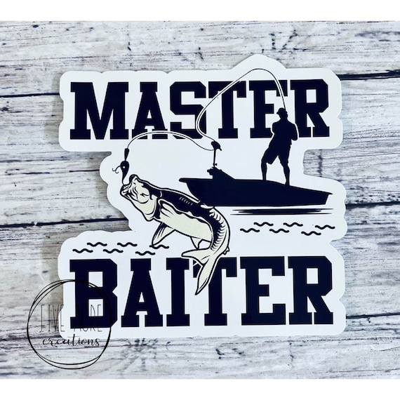 Funny Fishing Theme Decal Master Baiter Sticker Waterproof and Weatherproof  Gift for Him Truck Decal Trailer Decal Guy Sticker 