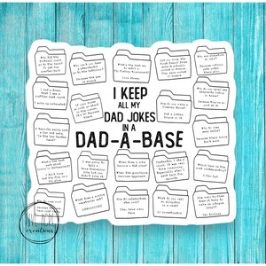 I Keep My Jokes In A Dad-A-Base | Dad Jokes Decal  | Funny Sassy Sticker - Waterproof Sticker  - Laptop Sticker - Water Bottle Decal