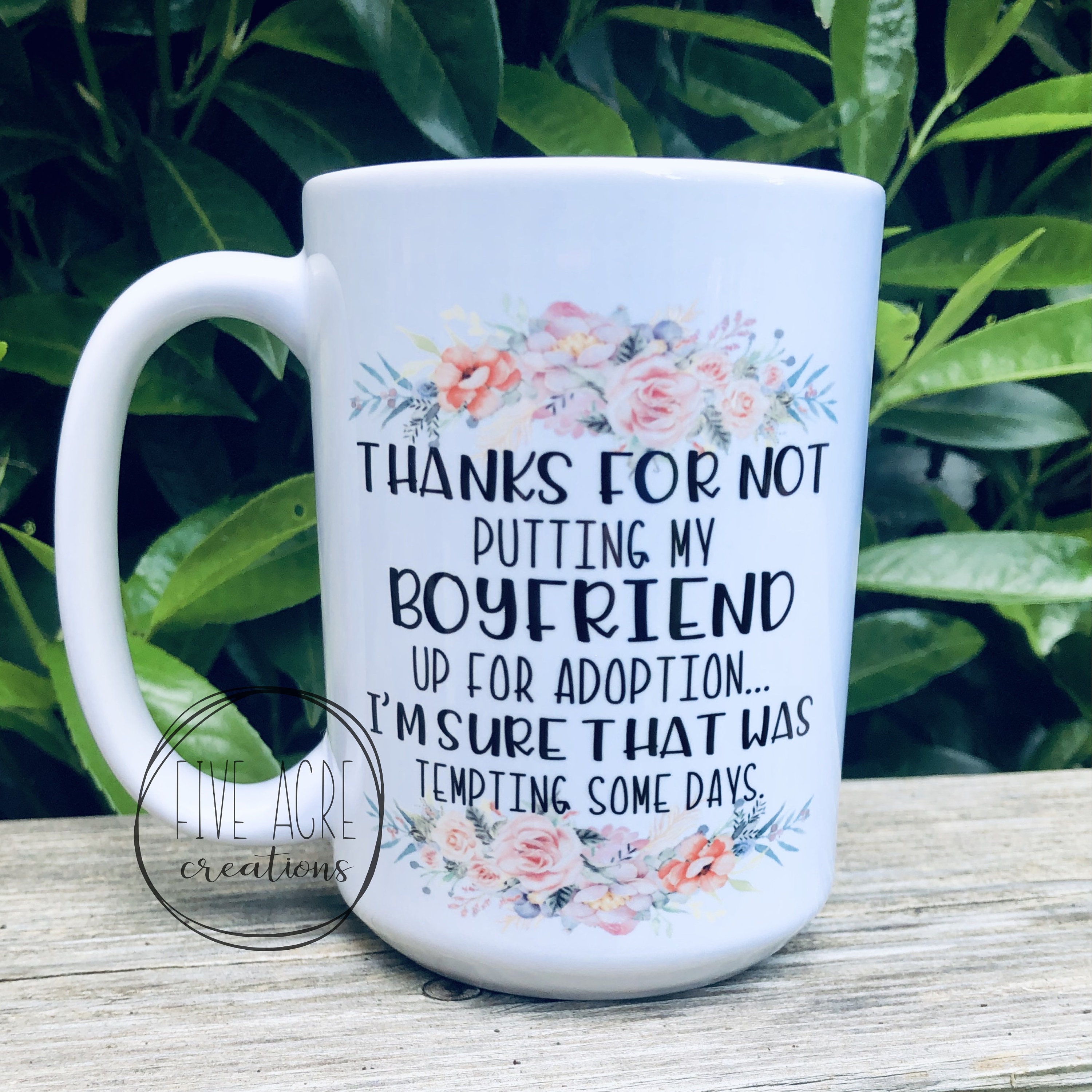  Boyfriend Mom Mug For BF Mom Gift 15 oz Large, Thanks For Not  Putting My Boyfriend Up For Adoption To My Boyfriends Mom Gifts From  Girlfriend Funny Mothers Day Gift Coffee