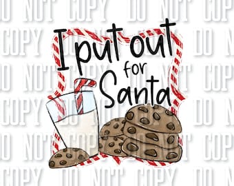 I Put Out for Santa Sublimation PNG Funny Christmas PNG Santa Cookies and Milk Funny Christmas Sublimation Doodle Digital Download PNG