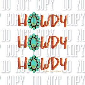 Howdy Howdy Howdy Turquoise Broch Western Sublimation PNG Digital Download Punchy Rodeo Country Graphic Tee Design Rust Mustard Zuni