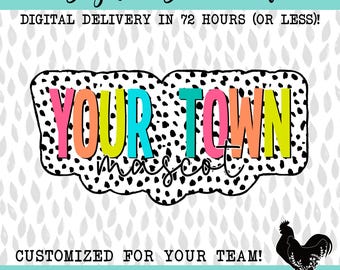 Custom Town and Mascot Bright School Spirit Sublimation DTF PNG Dalmatian Print Neon Bright Black and White Print School Sublimation PNG
