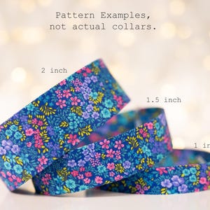 Pode incluir: Três fitas com estampas florais em azul, rosa e amarelo, com medidas de 5,08 cm, 3,81 cm e 2,54 cm. O texto "Pattern Examples, not actual collars" está no topo.