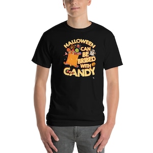 Can Be Bribed With Candy Halloween Shirt