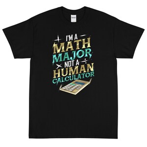 Ich bin ein Mathe-Major, kein menschlicher Rechner Kurzarm T-Shirt