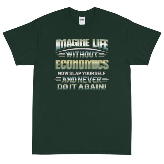 Imagine Life Without Economics Now Slap Yourself and Never