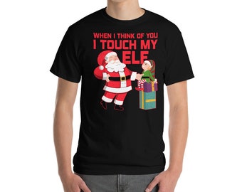 When I Think Of You I Touch My Elf Christmas Shirt