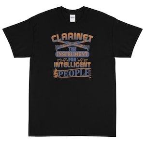 Clarinet The Instrument For Intelligent People Short Sleeve T-Shirt
