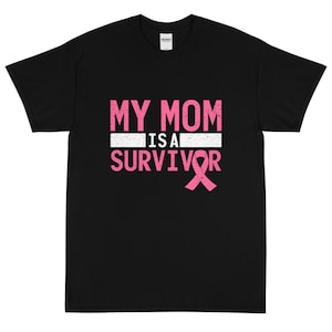 My Mom is a Survivor - Breast Cancer Awareness Design Short Sleeve T-Shirt