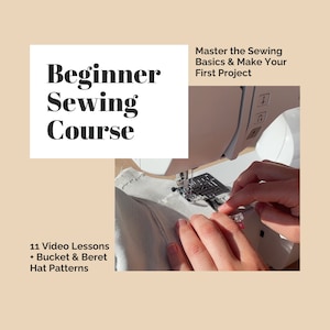 Master the Sewing Basics - Beginner Sewing Course | Go from absolute beginner to sewing your first project