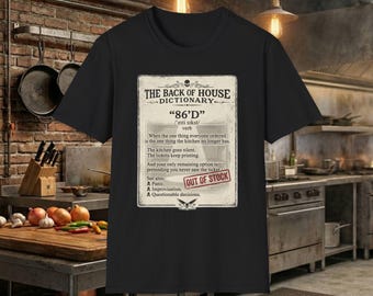 86'd Restaurant Shirt, Chef Humor Tee, Line Cook Gift, Kitchen Staff Shirt, Back of House Dictionary, Culinary Life T Shirt