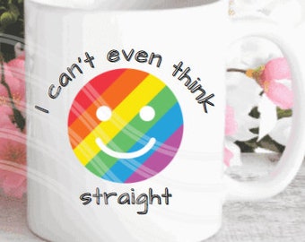 Funny PNG file I Can't even think straight Fun Shadow Font png file Sublimation mug wine tumbler t-shirt  art printable rainbow flag LGBT