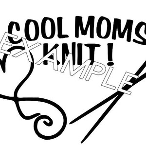 Coole Mütter stricken!  SVG-Datei nur für Cricut und Silhouette Vinyl-Cutter stricken Aufkleber Eisen auf HTV Mutter Liebe Familie Garn stricken Nadeln