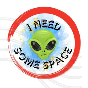 Funny PNG file I need some space retro alien png watercolor Great for sublimation mugs t-shirts, blankets wine tumblers, stickers