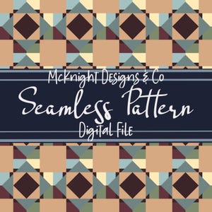 May include: A digital file featuring a seamless pattern design. The pattern consists of geometric shapes in shades of brown, tan, teal, and burgundy. The text "McKnight Designs & Co Seamless Pattern Digital File" is displayed on a navy blue banner.
