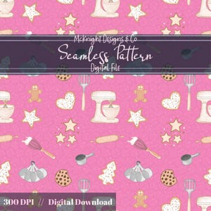 May include: Seamless pattern design featuring baking-themed illustrations on a pink background. The pattern includes stand mixers, cookies, stars, whisks, and rolling pins. The text "McKnight Designs & Co Seamless Pattern Digital File" is displayed.