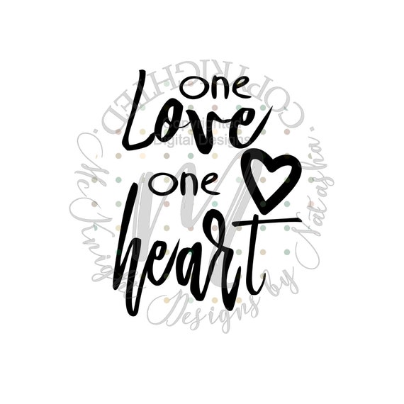 Download Digital Download Svg File One Love One Heart Svg Jpeg Etsy