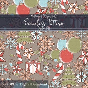 May include: A seamless digital pattern featuring Christmas ornaments, candy canes, stars, snowflakes, and gift boxes in red, green, blue, and beige on a brown background. The text "Seamless Pattern Digital File" is displayed.
