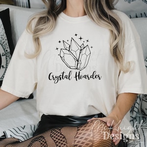 Crystal Hoarder SVG PNG | Funny Witchy Collector Digital Design | Spiritual Sublimation Cut File uv dtf Sticker Decal Print Witchcore Vibes