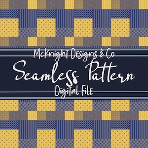 May include: A digital seamless pattern design with a patchwork of geometric shapes in navy blue, gold, and grey. The design includes squares, stripes, and plaid patterns. The text "McKnight Designs & Co Seamless Pattern Digital File" is displayed.