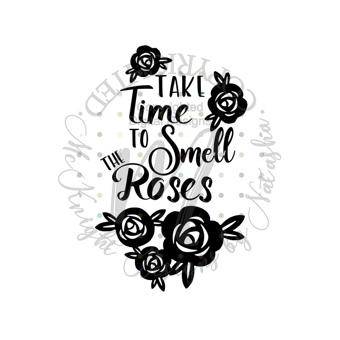 Digital Download SVG File smell the Roses Cut File Etsy