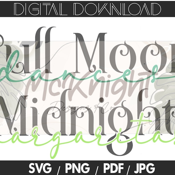 DIGITAL DOWNLOAD SVG multi file - Magic / Witchy - Witchcraft ( full moon dances midnight margaritas ) Cut file format - svg, pdf, png, jpg