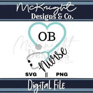 Ob nurse SVG PNG for shirts, tumblers, decals & gifts. Labor and delivery design for Cricut, DTF, UVDTF & waterslide printing. Instant download.