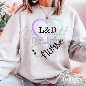 L&D Nurse Digital Design PNG SVG | Labor and Delivery Stethoscope Heart Sublimation dtf uvdtf | Medical Nurse Shirt Sticker Decal file print