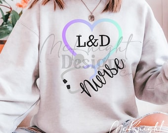 L&D Nurse Digital Design PNG SVG | Labor and Delivery Stethoscope Heart Sublimation dtf uvdtf | Medical Nurse Shirt Sticker Decal file print