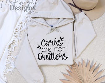 Funny Wine Sayings Corks are for quitters Digital Design Hand Drawn Vector Cut File High Quality SVG Sticker DTF PNG Printed Vinyl Decal