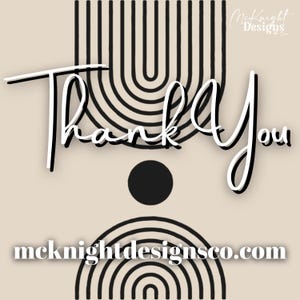 May include: A beige background with black and white geometric shapes. The text "Thank You" is written in white with a black outline. The text "mcknightdesignsco.com" is written in black at the bottom of the image.