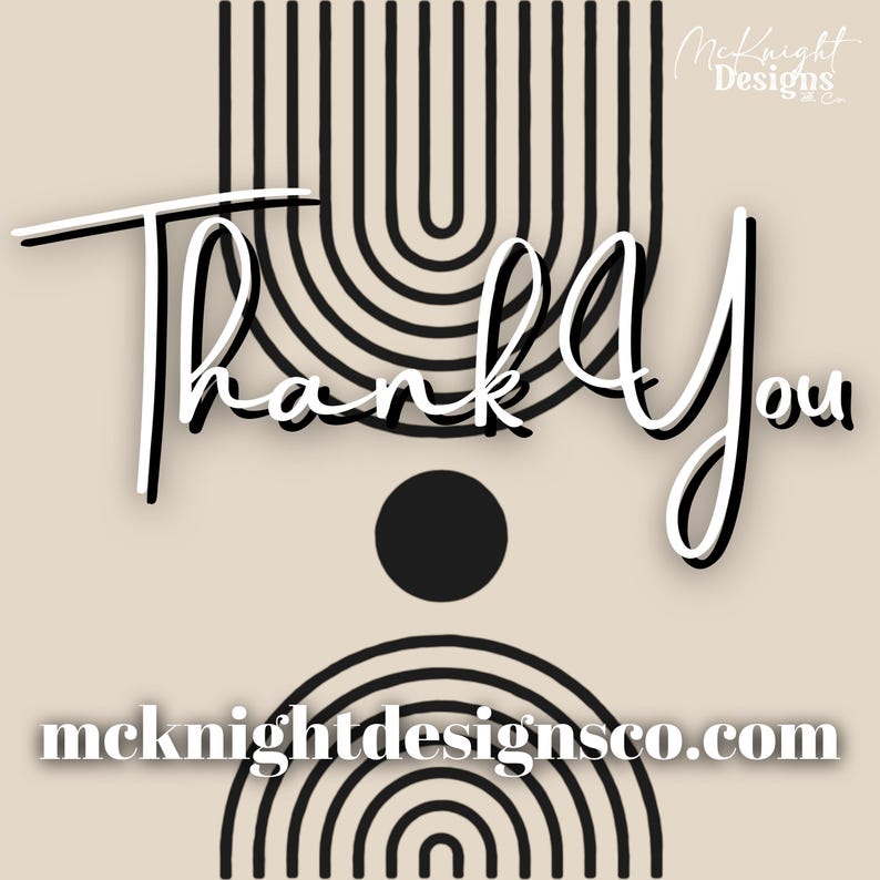 May include: A beige background with black and white geometric shapes. The text "Thank You" is written in white with a black outline. The text "mcknightdesignsco.com" is written in black at the bottom of the image.