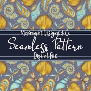 May include: Seamless pattern design featuring seashells in shades of gold and teal on a gray background. The design includes various shell shapes and is labeled "McKnight Designs & Co Seamless Pattern Digital File."
