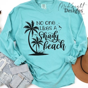 No One Likes a Shady Beach SVG PNG Funny Summer Beach Quote Cut File Sarcastic Snarky Digital Download for Shirts Mugs Tumblers Decals DTF