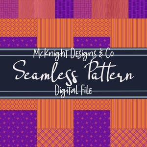 Könnte beinhalten: Ein digitales nahtloses Musterdesign von McKnight Designs & Co. Das Design zeigt einen Patchwork aus orangefarbenen und lila geometrischen Mustern, darunter Streifen, Gitter und Sternausbrüche. Die Worte "Seamless Pattern Digital File" werden angezeigt.