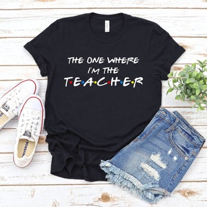 Teacher Friends Shirt Friends Shirt 
