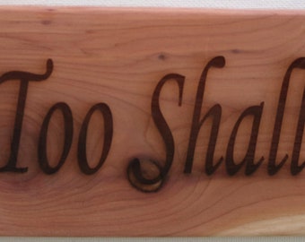 This Too Shall Pass Cedar Sign