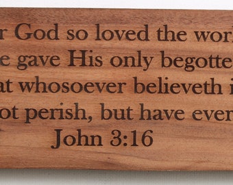 John 3:16 on Exotic Rosewood