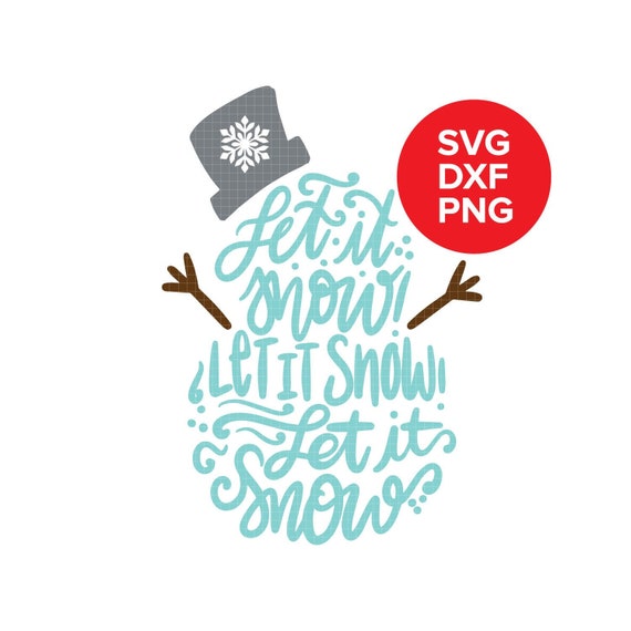Christmas Svg Files Let To Snow Snowman Svg Christmas Etsy