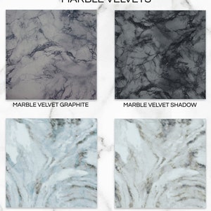 May include: Four fabric swatches with marble patterns. The top left swatch is Marble Velvet Graphite, a grey and white design. The top right is Marble Velvet Shadow, a dark grey and black design. The bottom left is Marble Velvet Grey, a light blue and white design. The bottom right is Marble Velvet Sand, a beige and white design.