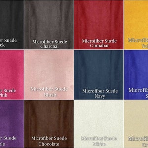May include: A color chart showing 12 different colors of microfiber suede fabric. The colors are: black, charcoal, cinnabar, yellow, hot pink, blush, navy, sea, purple, chocolate, white, and cream.