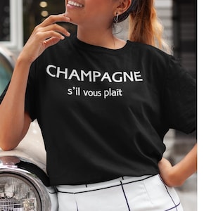 Champagne S&#39;il Vous Plait Shirt, French Shirt, Champagne Shirt, Brunch Shirt, funny Drinking Shirt, Birthday Shirt, Bachelorette Shirts