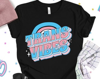 Retro Trans Vibes T Shirt, Trans Pride Shirt, Transgender mtf ftm Trans Shirt, cool Trans Flag Rainbow Tee, Trans Rights Visibility Support