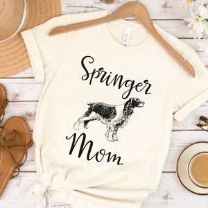 English Springer Spaniel Mom Shirt, Springer Spaniel Mama, Dog Mom Tshirt, Dog Mom Gift, Springer Spaniel Mom Gift, Springer Owner Shirt