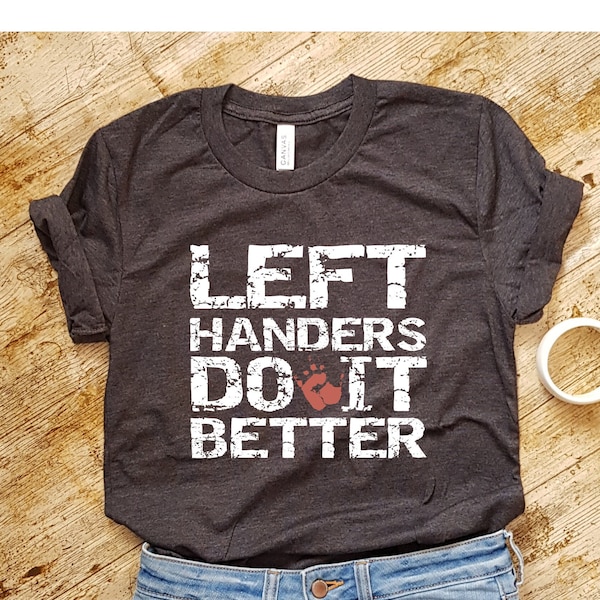 Left Handers Shirt, Lefty Shirt, Left Handed Shirt, Lefties Shirt, Gift For Left Handed Person, Left Handers Day Gift, funny Left Hand Shirt