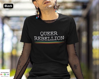 Queer Rebellion Shirt, Gay Liberation Tshirt, Equal Rights T-Shirt, Queer Shirt, Activism Protest T Shirt, Trans Rights Social Justice Shirt