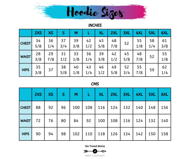 May include: A chart showing hoodie sizes in inches and centimeters. The chart includes sizes from 2XS to 6XL and lists measurements for chest, waist, and hips.