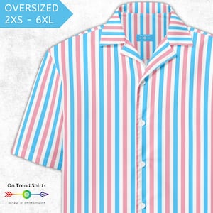 May include: Oversized short-sleeved shirt with vertical stripes in white, light blue, and pink. The shirt has a button-down front and a camp collar. The text "OVERSIZED 2XS - 6XL" is in the upper left corner. The text "On Trend Shirts" and "Make a Statement" are at the bottom.