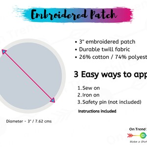 以下が含まれることがあります： 白地にピンク、ブルー、パープルの縁取りが施された、直径7.62cmの刺繍パッチ。このパッチは耐久性のあるツイル生地で作られており、綿26%、ポリエステル74%で構成されています。画像は、パッチを付ける3つの簡単な方法を示しています。縫い付け、アイロン接着、または安全ピンを使用します。説明書が付属しています。