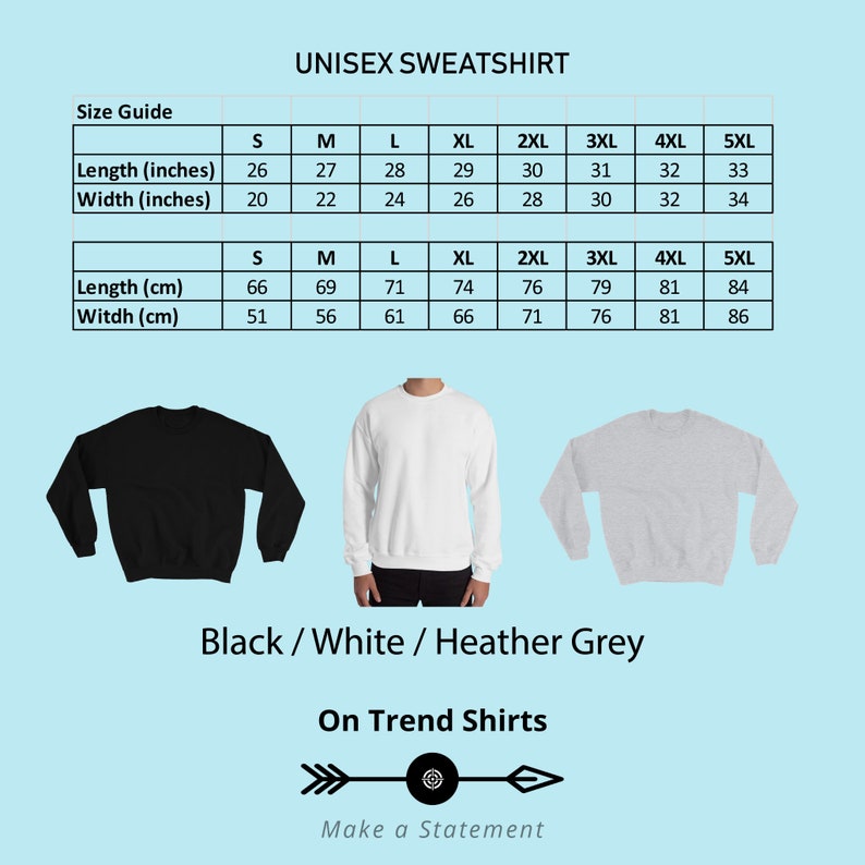 K&ouml;nnte beinhalten: Unisex-Sweatshirt Gr&ouml;&szlig;entabelle in Zoll und Zentimetern. Die Tabelle zeigt die L&auml;nge und Breite des Sweatshirts in verschiedenen Gr&ouml;&szlig;en von S bis 5XL. Die Tabelle wird auf einem hellblauen Hintergrund mit einer Schwarzwei&szlig;illustration eines Ziels mit Pfeilen nach links und rechts angezeigt. Der Text "Make a Statement" befindet sich unter der Illustration. Das Bild zeigt auch drei Sweatshirts in Schwarz, Wei&szlig; und Hellgrau.